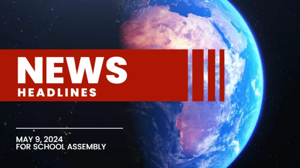 Get here today’s and tomorrow's news headlines in English for School Assembly