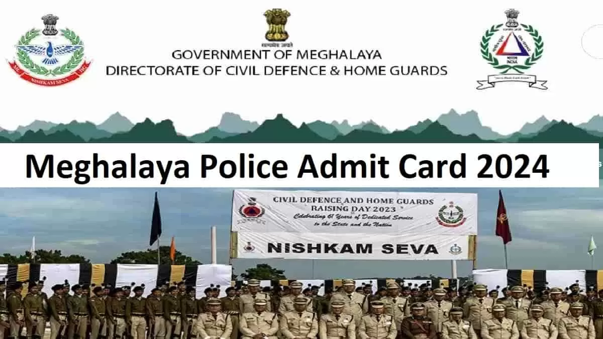 Meghalaya Police Admit Card 2024 at megpolice.gov.in