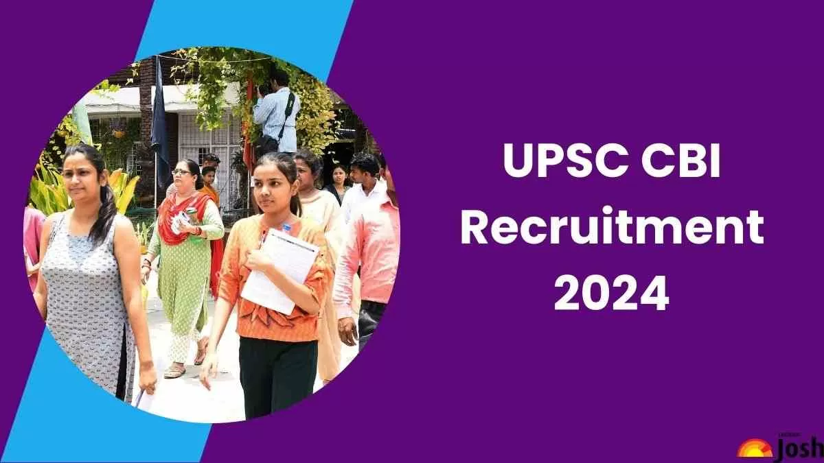 UPSC CBI Recruitment 2024: सीबीआई के लिए निकलीं भर्ती, यहाँ देखें योग्यता और आवेदन प्रक्रिया 
