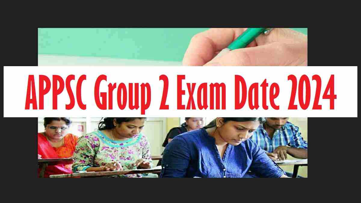 APPSC Group 2 Mains Exam Date 2024 Postponed: Check Revised Exam Schedule & Details Here 