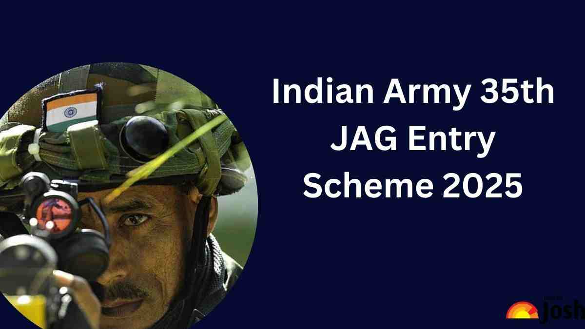 Indian Army 35th JAG Entry Scheme 2025: भारतीय सेना में निकली विभिन्न पदों पर भर्तियाँ, यहाँ देखें डिटेल्स  