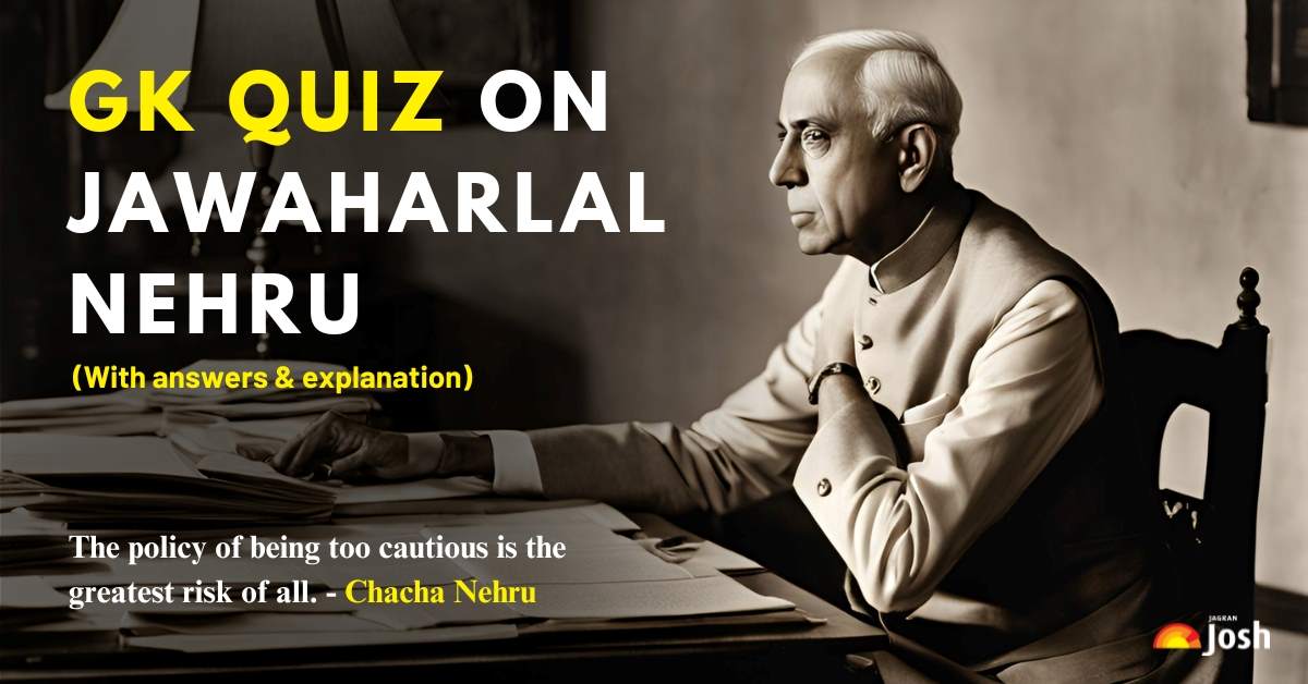 50+ GK Questions and Answers on Jawaharlal Nehru