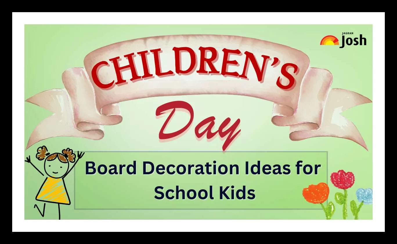 Get here Children's Day Board Decoration Ideas for 14 November in School competition.