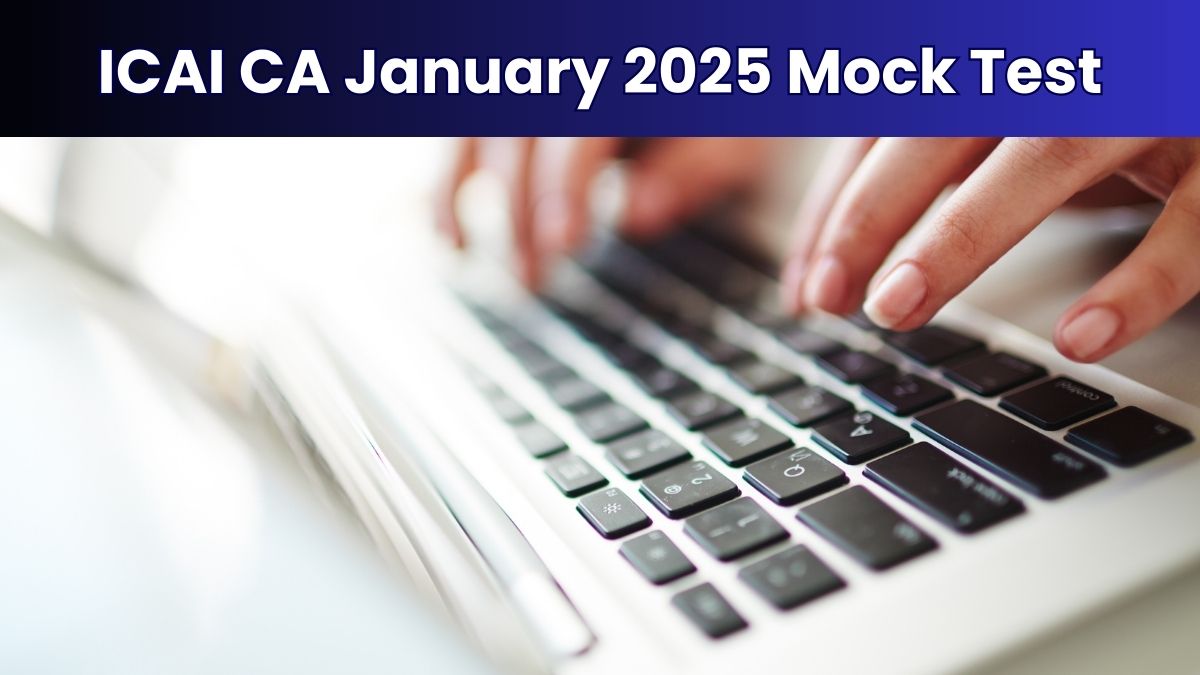 ICAI CA January 2025 Mock Test Schedule Released at icsi.edu, Check