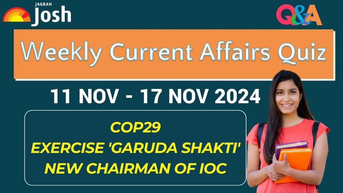 Weekly Current Affairs Quiz (11 Nov - 17 Nov 2024): Boost Your Exam Score with Top Questions!