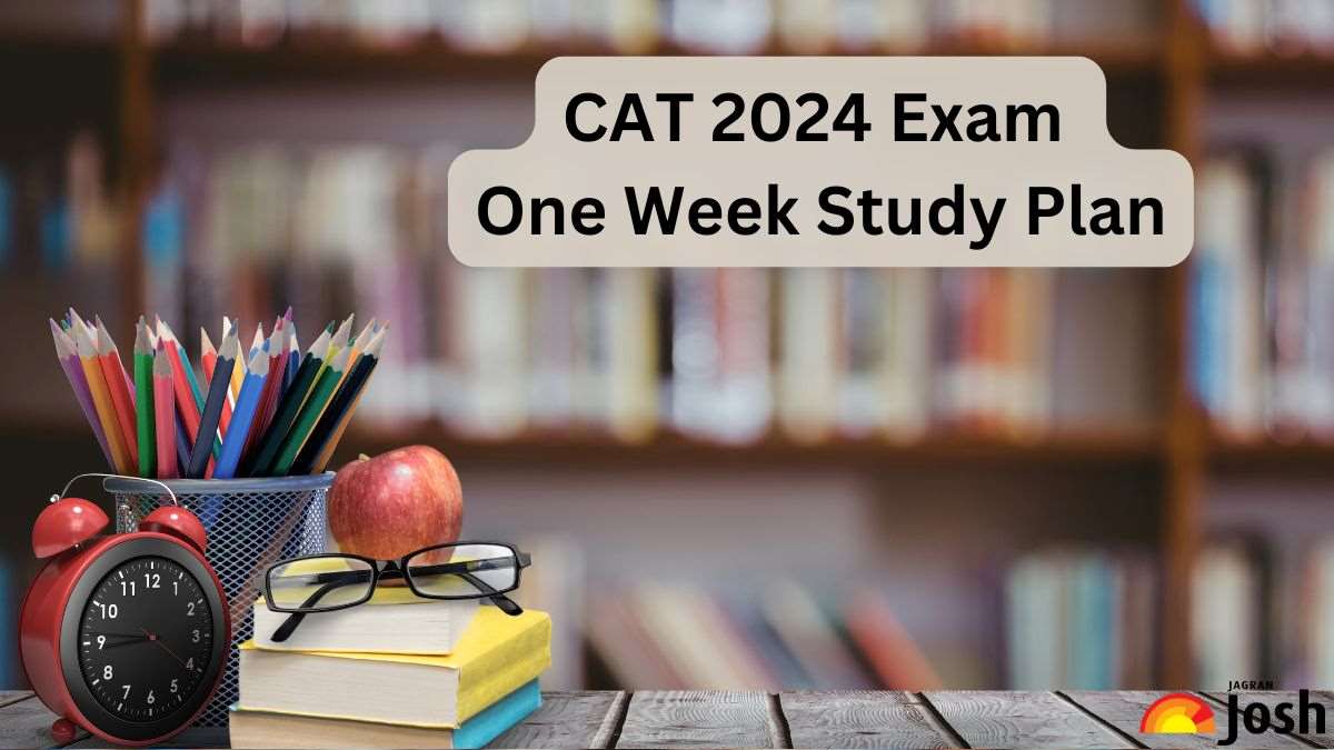 1 Week Study Plan for CAT 2024 Exam: Check Study Plan, Strategy for Last 7 Days