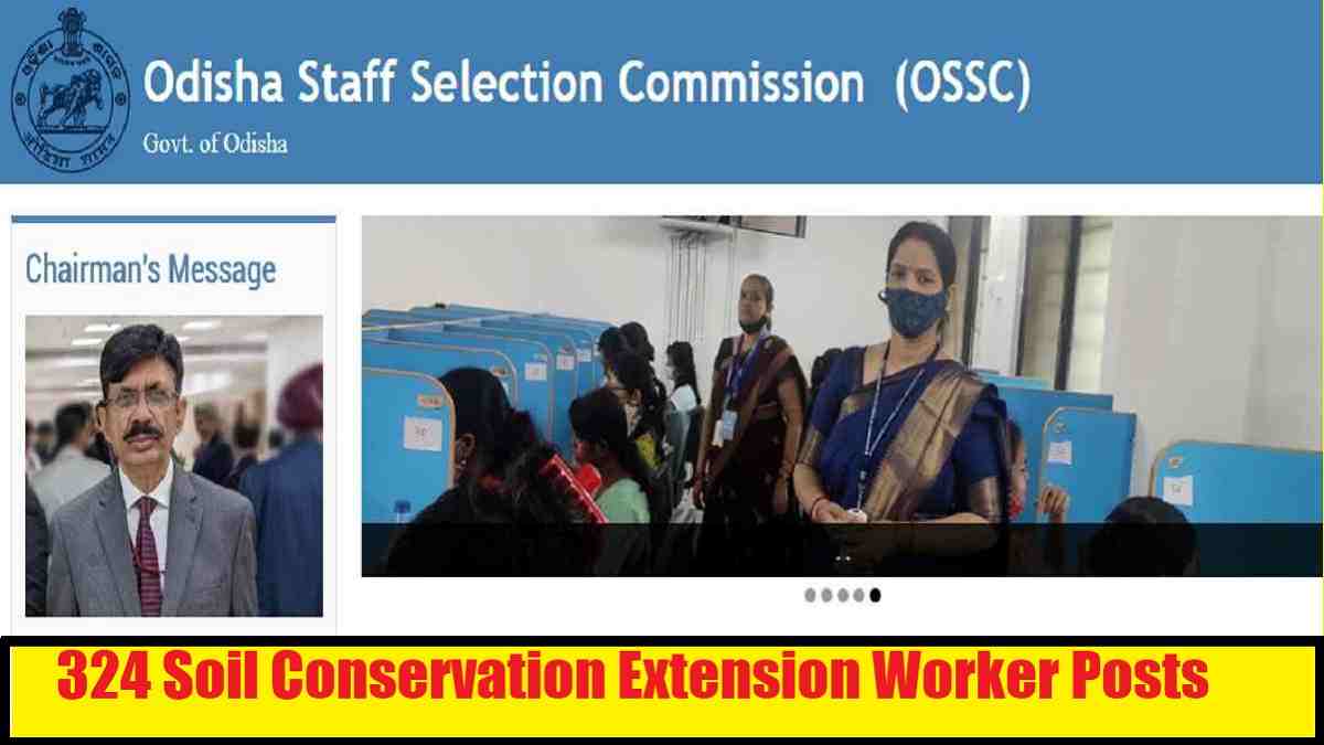 OSSC CHSL Recruitment 2024 For 324 Soil Conservation Extension Worker Posts: Check Eligibility And Application Process