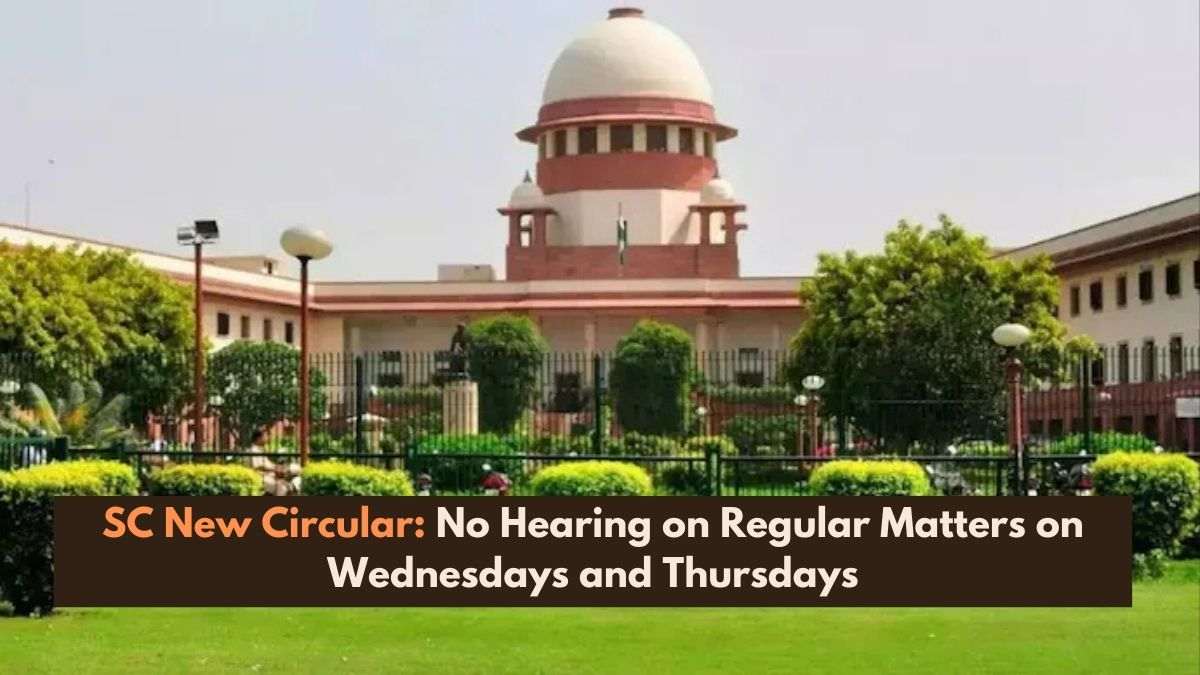 SC New Circular: No Hearing on Regular Matters on Wednesdays and Thursdays