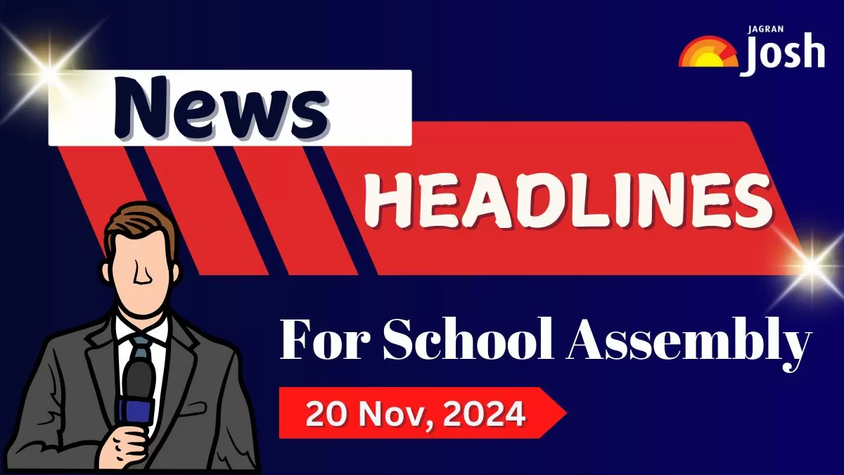 Get here today’s and tomorrow news headlines in English for School Assembly