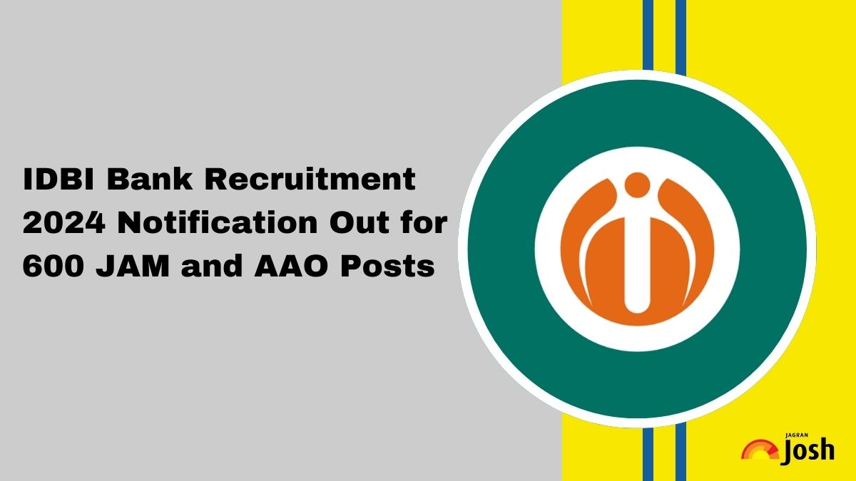 IDBI Bank Recruitment 2024 Notification Out for 600 JAM and AAO Posts, Registration Begins on November 21