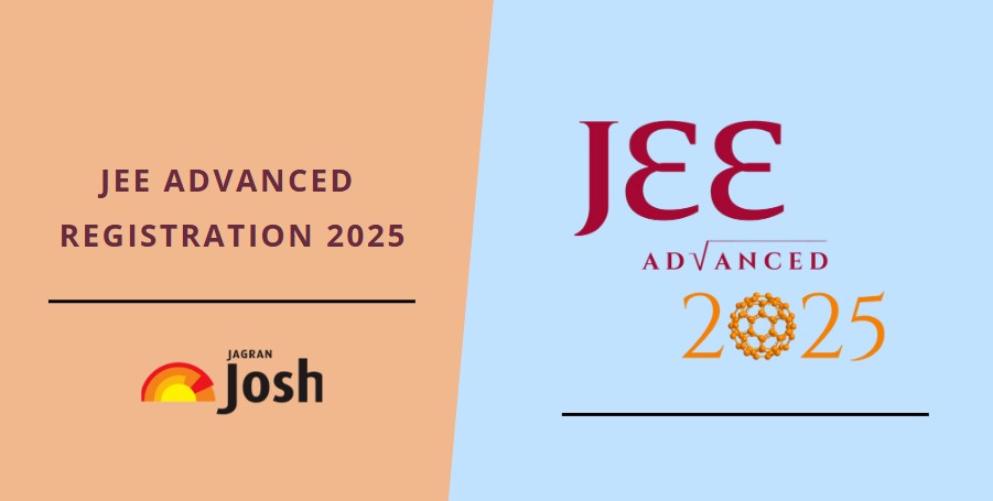 JEE Advanced Registration 2025: Apply Online Link Active, Check Fee & Last Date