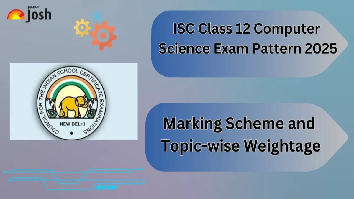 isc class 12 computer science exam pattern with marking scheme