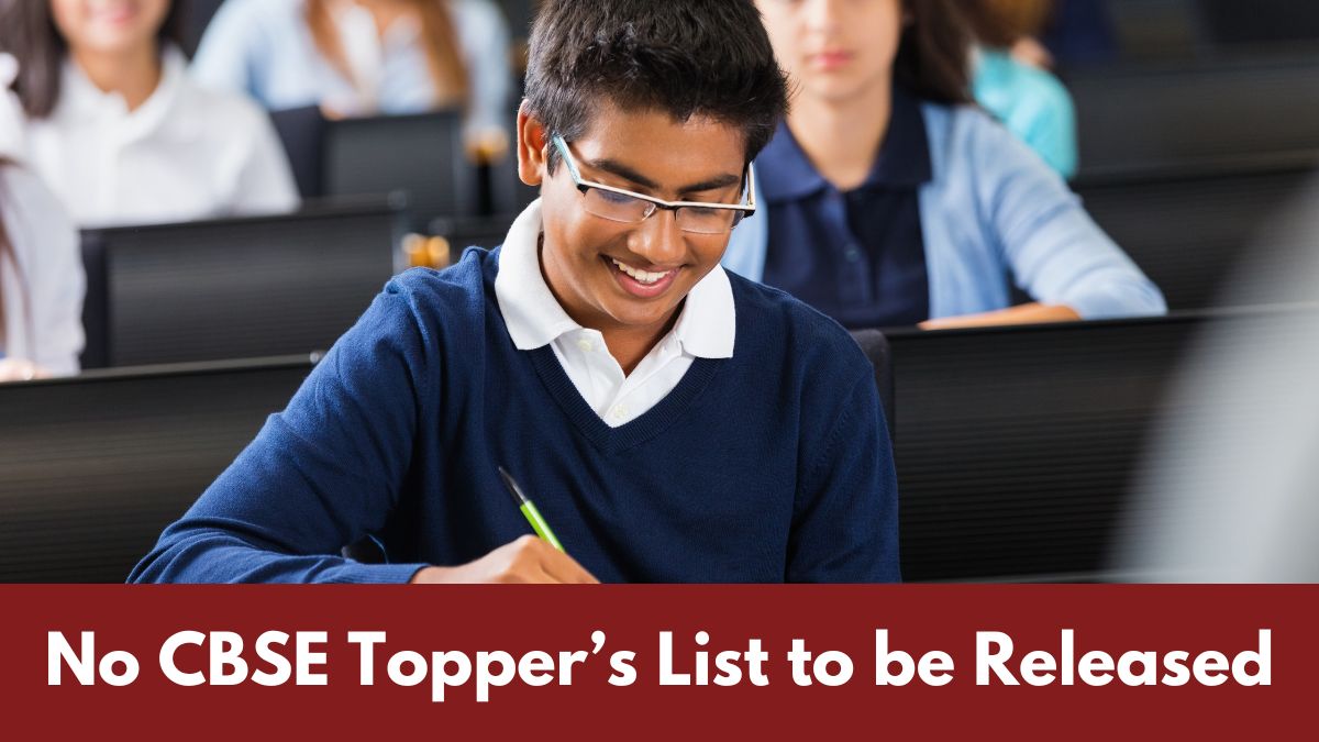 CBSE Board Exam 2025 No Topper List Will be Released for Class 10, 12