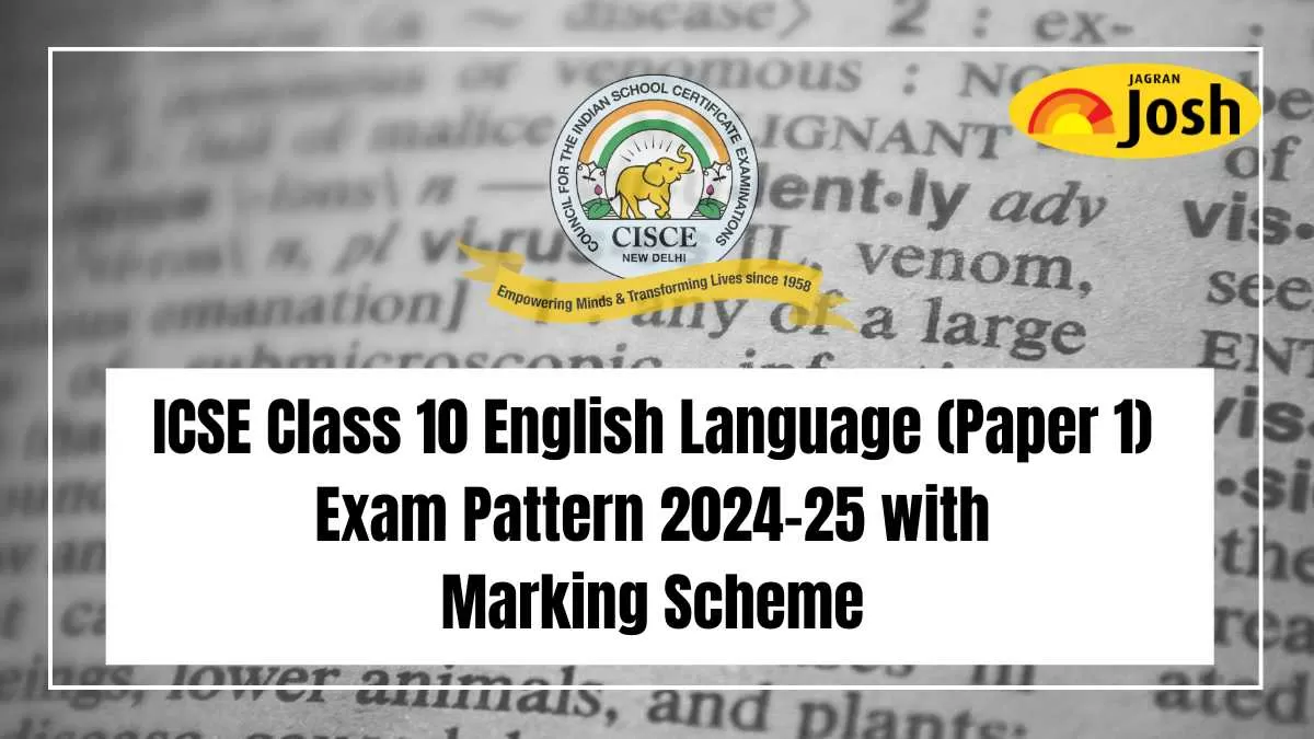 Get the details of ICSE Class 10 English Language (Paper 1) Exam Pattern 2024-25