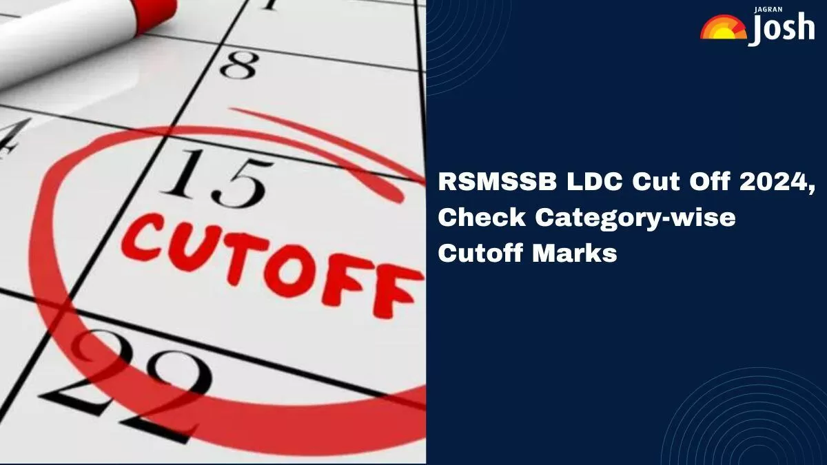 RSMSSB LDC 2024 Cut Off Out: Check your Category-Wise Cut Off Marks and Result