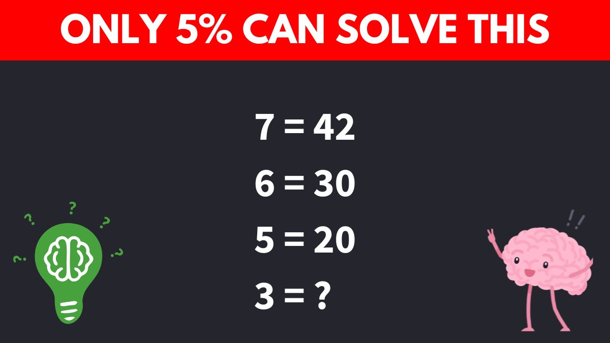 Brain Teaser Iq Test Only Of Genius Minds Can Solve This Math