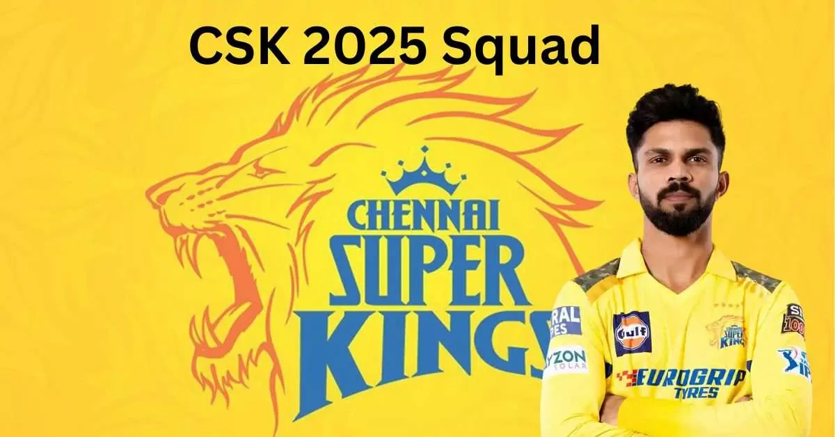 CSK Team 2025 Players List