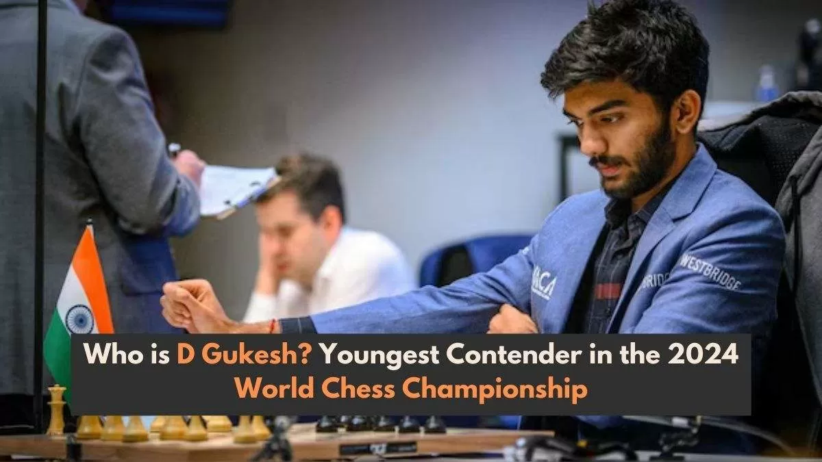 Who is D Gukesh? India's Youngest Contender in the 2024 World Chess