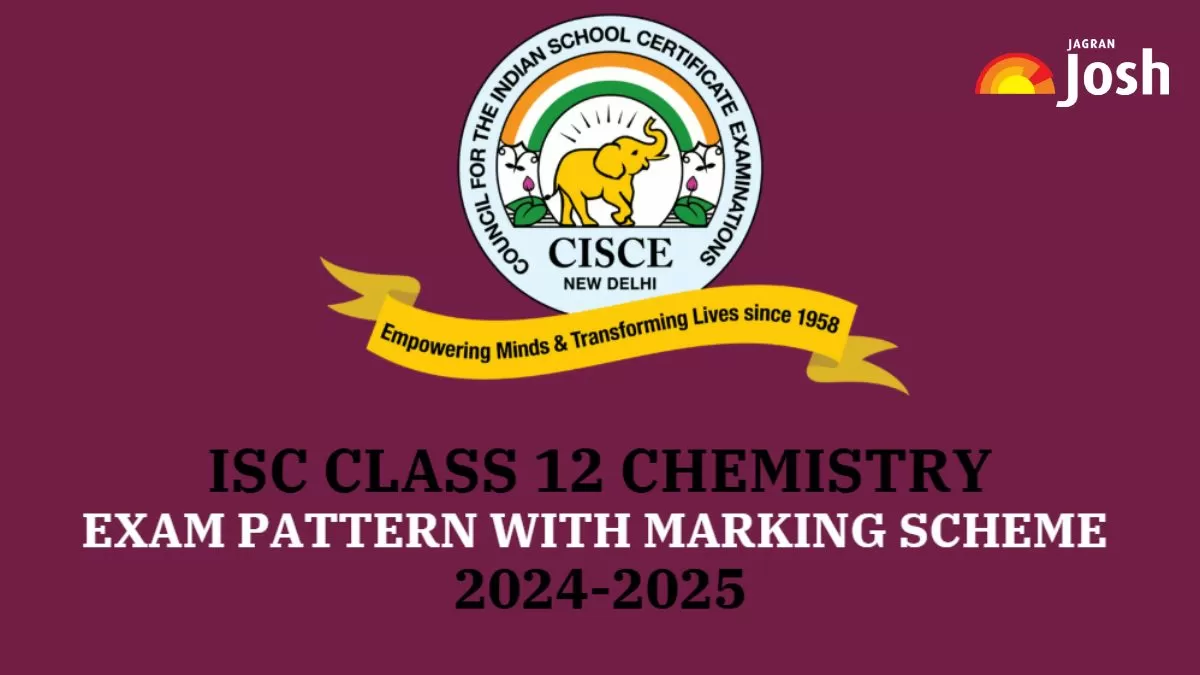 Get here detailed ISC Class 12 Chemistry Exam Pattern with marking scheme 2025