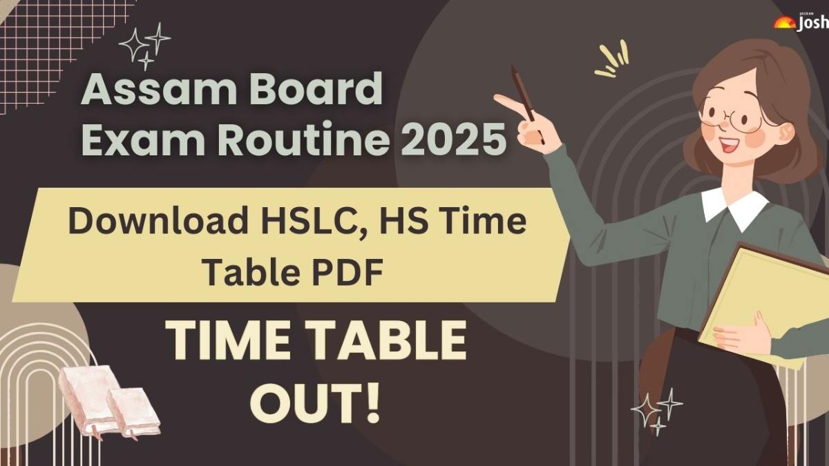 Assam Board Exam Routine 2025: Download HSLC, HS Time Table PDF and Exam Timing
