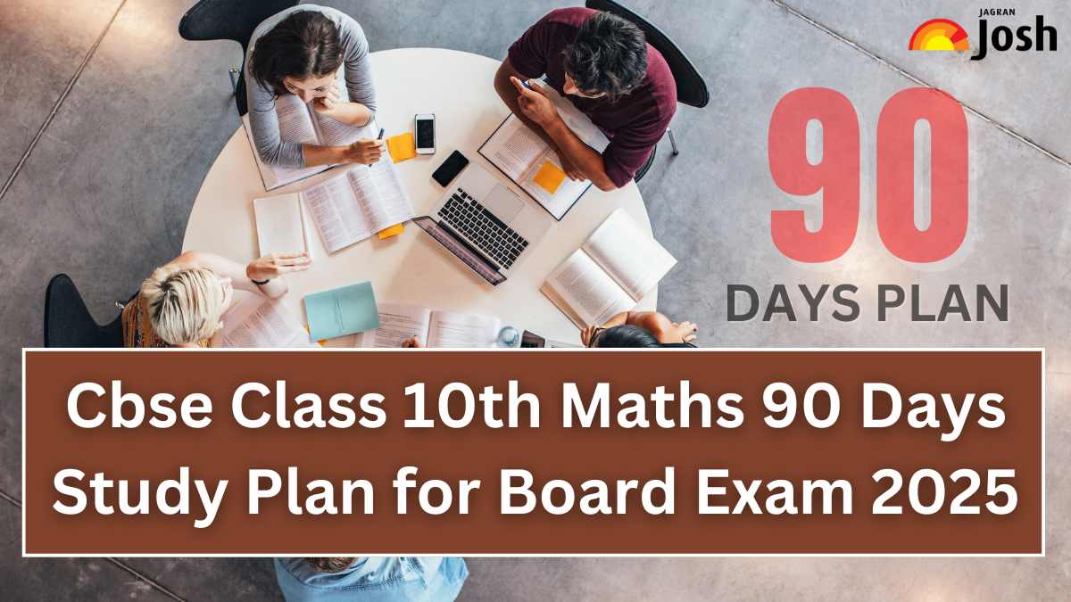 CBSE Class 10 Maths 90 Day Study Plan 2025: Day-wise Strategy For Full ...