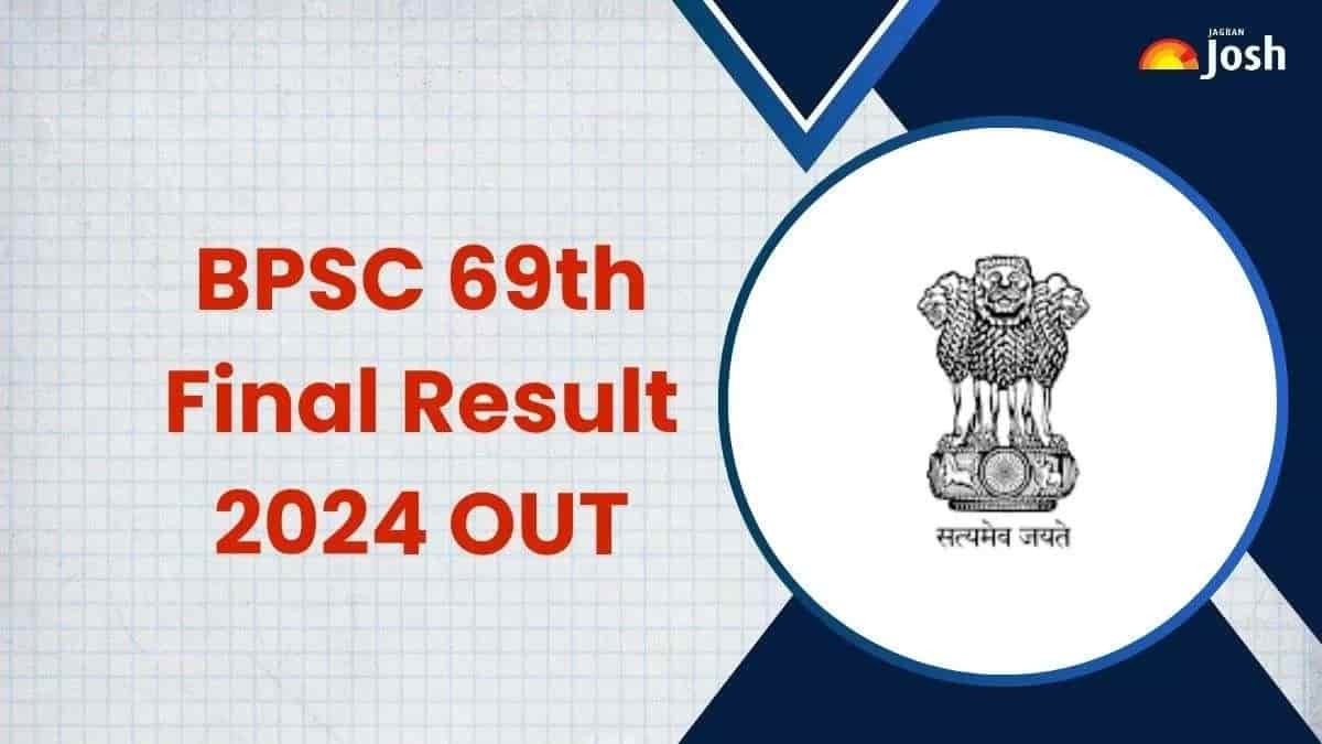 BPSC 69 Final Result 2024 OUT at bpsc.bih.nic.in: Check PDF, Toppers Here