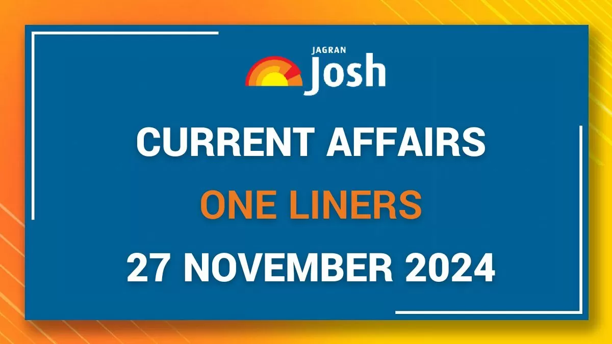 Today Current Affairs One Liners And Top News: Jagran Josh presents current affairs in one line.