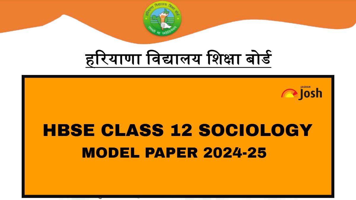 Haryana Board Class 12 Sociology Model Paper With Solution 2024-25: Download FREE PDF