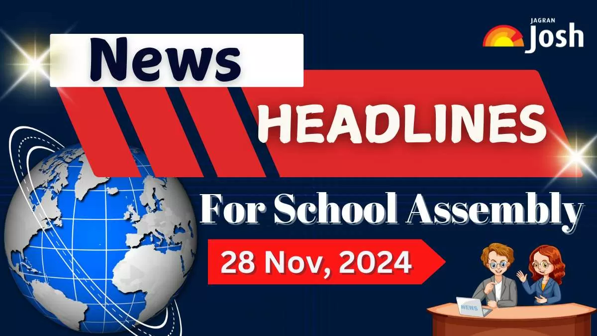 Get here today’s and tomorrow news headlines in English for School Assembly