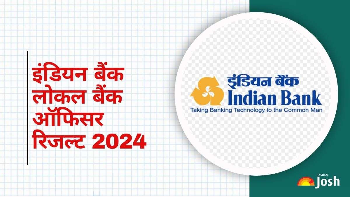 Indian Bank LBO Result 2024 OUT: लोकल बैंक ऑफिसर रिजल्ट जारी, यहां से डाउनलोड करें Merit List PDF