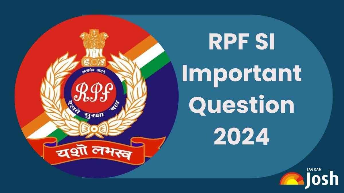 RPF SI Important Question 2024: आरपीएफ एसआई के लिए महत्वपूर्ण प्रश्नों की सूची यहाँ चेक करें    