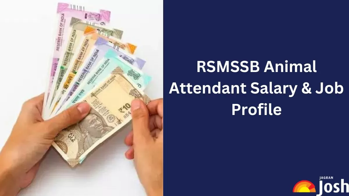 RSMSSB Rajasthan Animal Attendant Salary 2024: In-Hand Salary, Job Profile, and Responsibilities