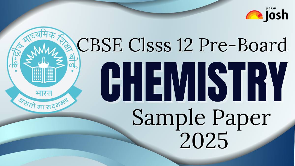 CBSE Class 12 Chemistry Pre-Board Sample Paper 2025 With Solutions, Download PDF