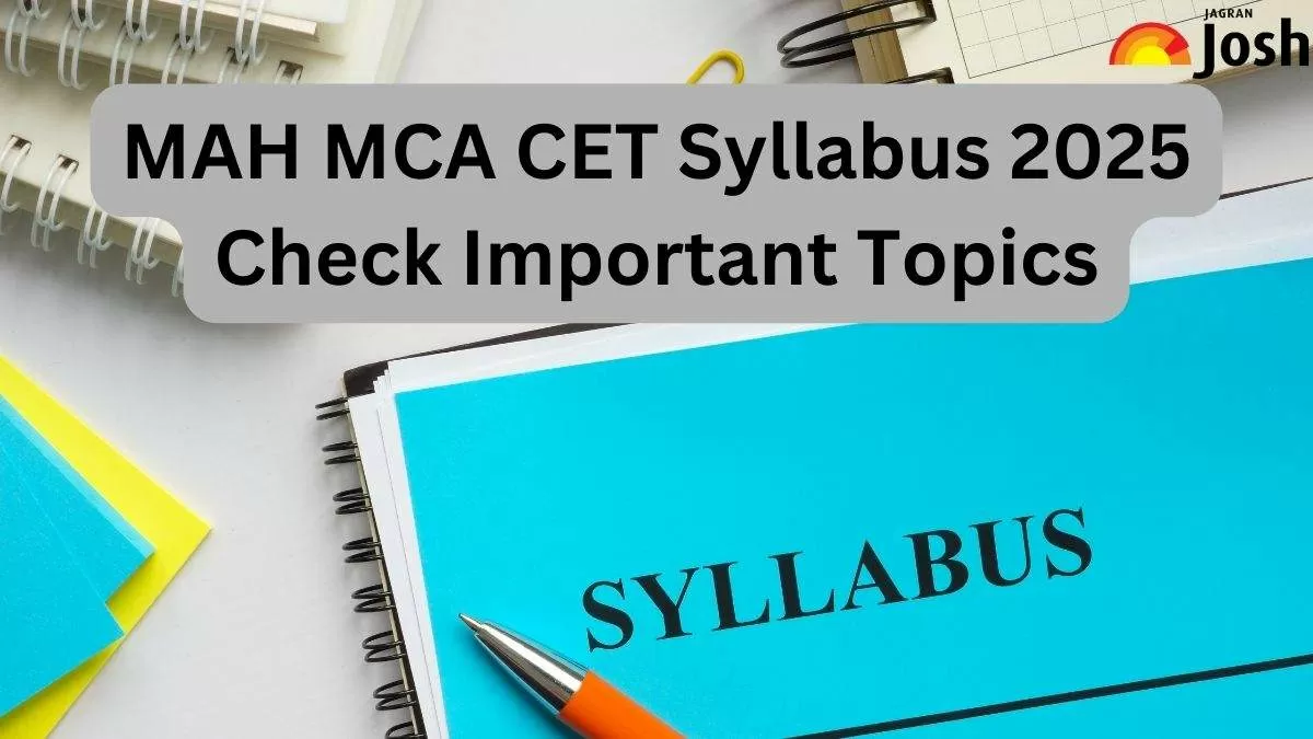 MAH MCA CET Syllabus 2025: Check Exam Pattern, Important Topics