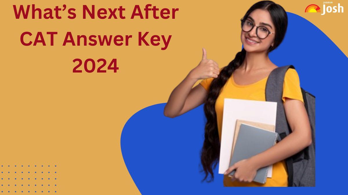 What’s Next After CAT Answer Key 2024: Know Admission Process, Result Updates, GD PI and Other Details