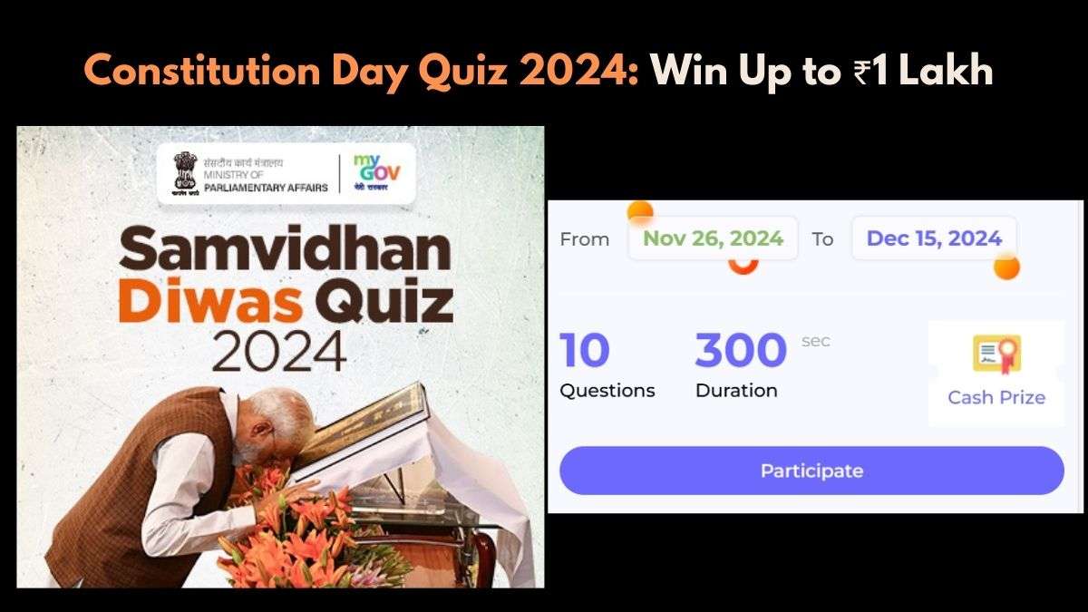 Constitution Day Quiz 2024: Win Up to ₹1 Lakh by Participating in This Gov Quiz