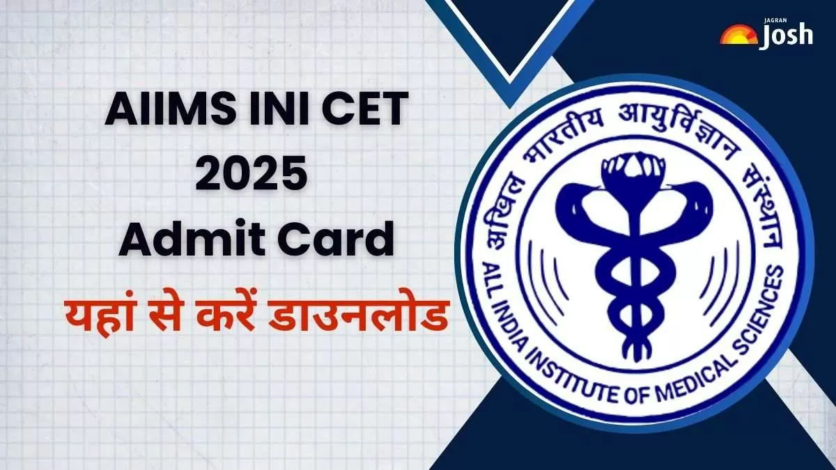 AIIMS INI CET 2025 Admit Card