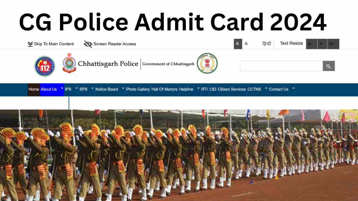 [OUT] cgpolice.gov.in Admit Card 2024: सीजी पुलिस के एडमिट कार्ड यहाँ से करें डाउनलोड 