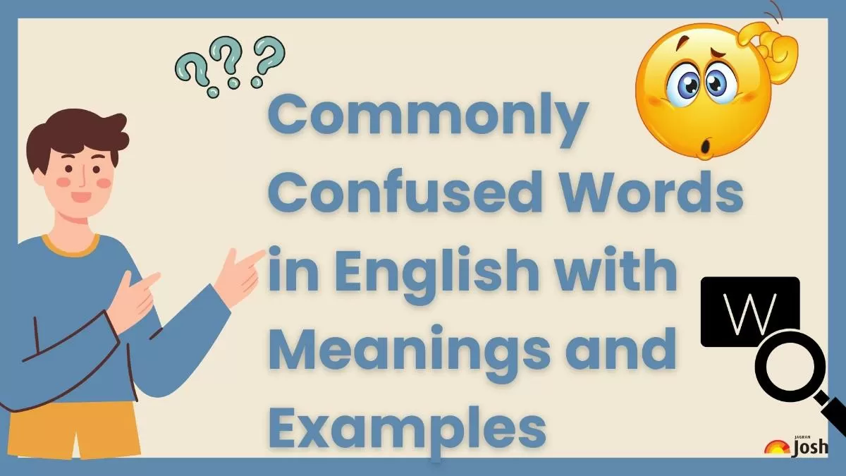 Commonly Confused Words in English with Meaning and Examples.