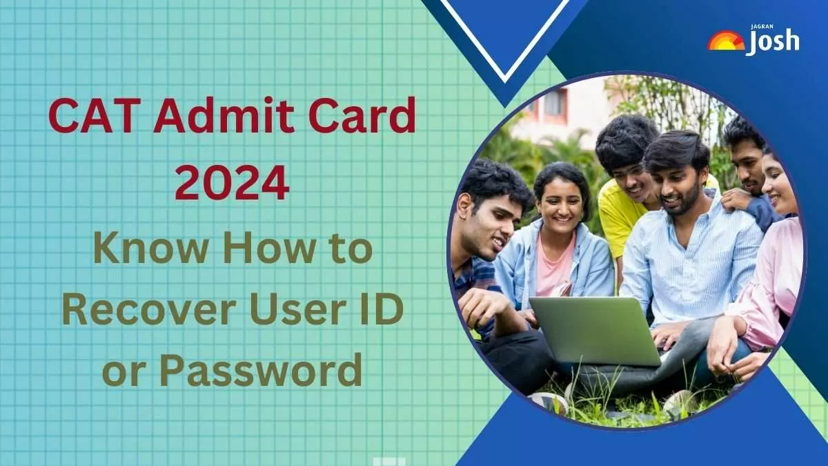 CAT Admit Card 202 Know How to Recover User ID or Password