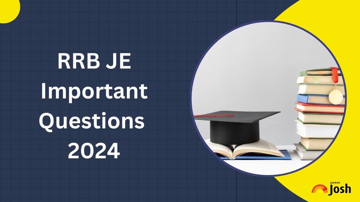 RRB JE Important Questions 2024: Check Topic Wise Questions with Answers for Junior Engineer Exam