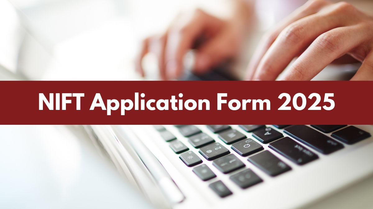 NIFT Application Form 2025 Releasing Soon