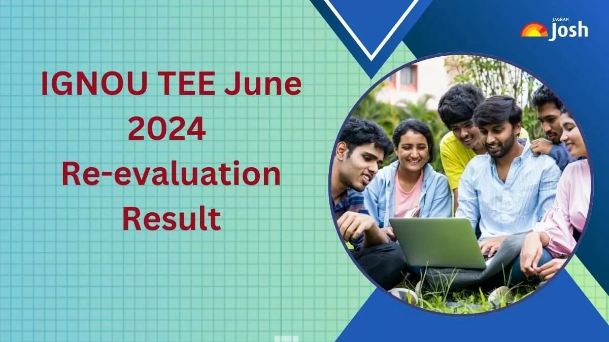 IGNOU TEE June 2024 Re-evaluation Result