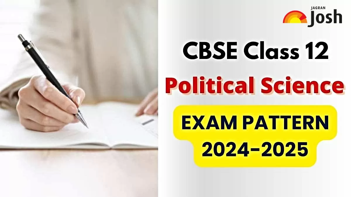 Get here detailed CBSE Class 12 Political Scinece Exam Pattern with marking scheme