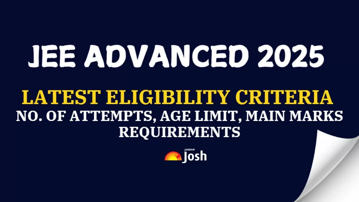 JEE Advanced Latest Eligibility Criteria 2025.