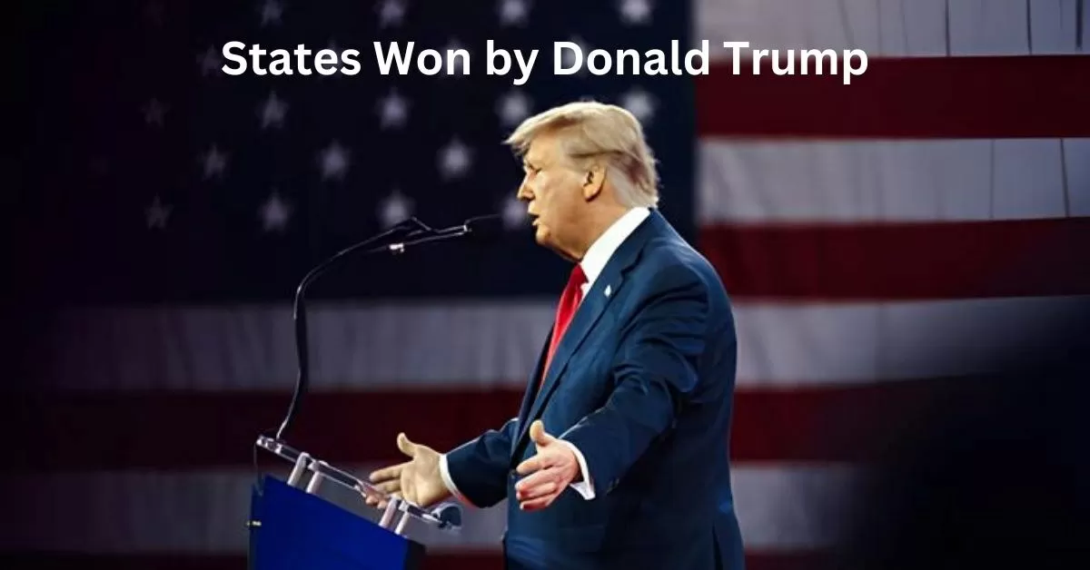 List of States won by Donald Trump for Presidential Election