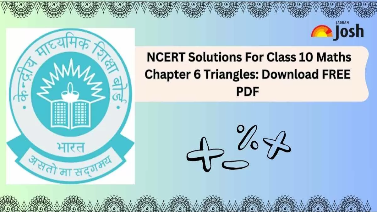 NCERT Solutions For Class 10 Maths Chapter 6 Triangles