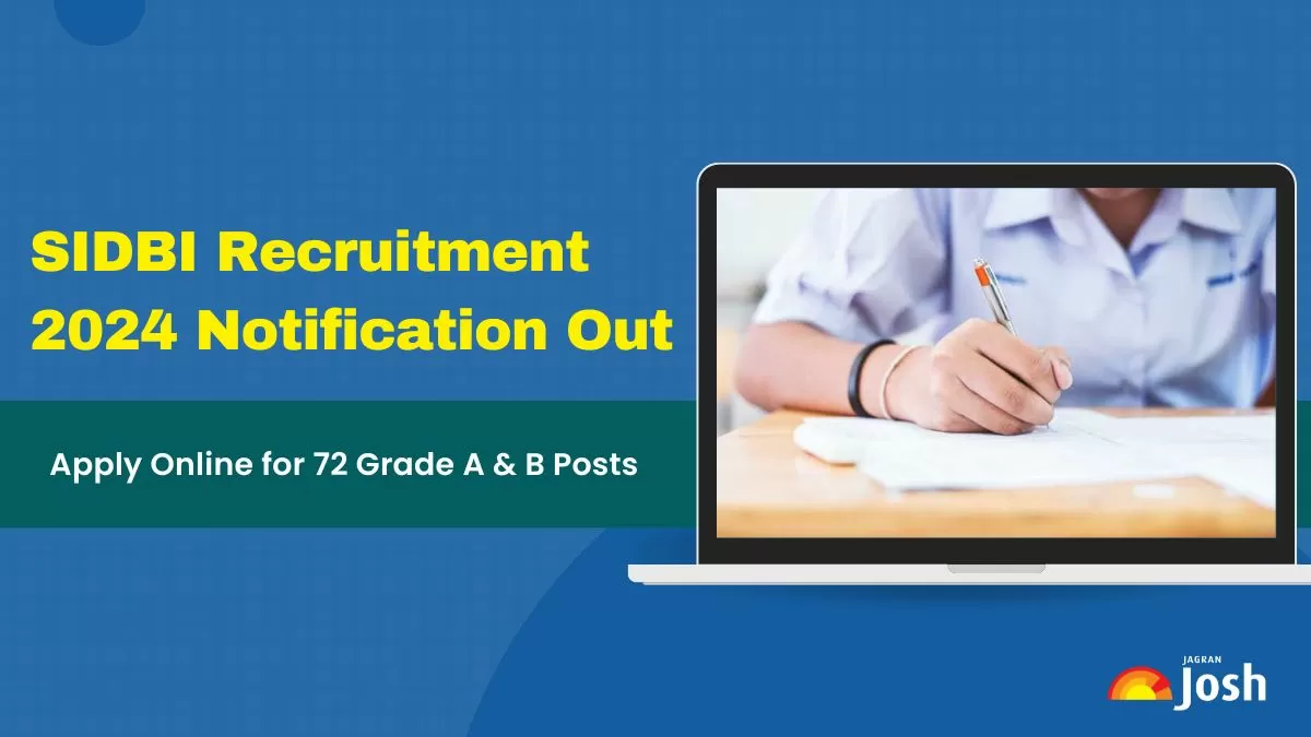 SIDBI Grade A and B Recruitment 2024 Notification released for 72 Vacancies.