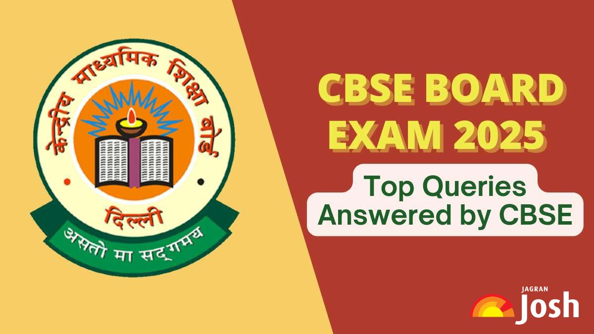 CBSE 10th, 12th Exams 2025: Top Queries Answered by CBSE for Students of Board Exams