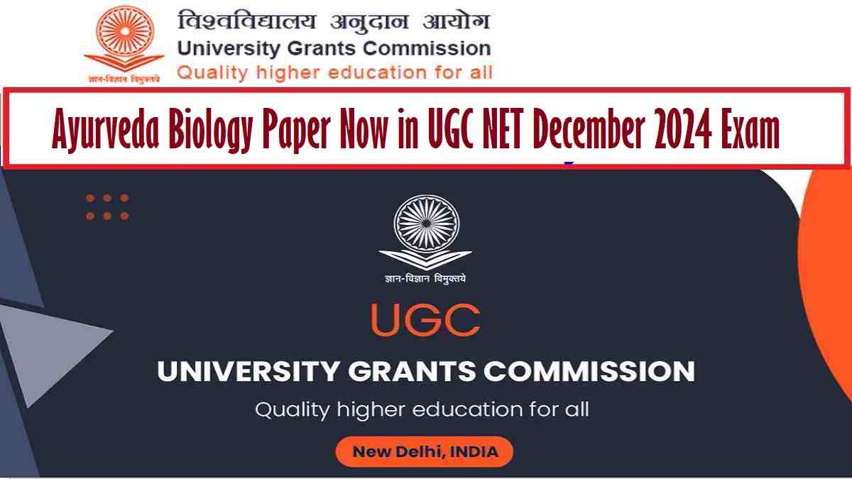Ayurveda Biology Paper Now in UGC NET Exam From December 2024: Check Update